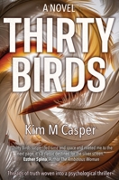 Thirty Birds : A Novel 1637928793 Book Cover