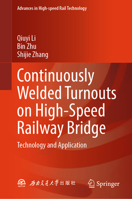 Continuously Welded Turnouts on High-Speed Railway Bridge: Technology and Application 9819765234 Book Cover