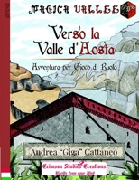 Magica Vallee - Verso la Valle d'Aosta: MV1 (Italian Edition) B0GQBLPFX7 Book Cover