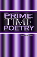 Prime Time Poetry 148097109X Book Cover