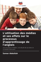 L'utilisation des médias et ses effets sur le processus d'apprentissage de l'anglais (French Edition) 6208023513 Book Cover