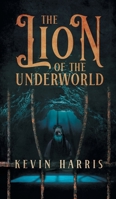 The Lion of the Underworld 1958381896 Book Cover