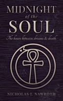 Midnight of the Soul : The Hours Between Dreams & Death 1956850279 Book Cover