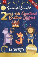Goodnight Sounds: 2-Year-Old’s Educational Bedtime Stories with Premium Illustrations: A Gentle Journey Through Soothing Sounds in Nature and Home for ... for 2-Year-Olds with Premium Color Pages) B0DLNTBK26 Book Cover