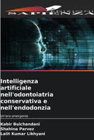 Intelligenza artificiale nell'odontoiatria conservativa e nell'endodonzia (Italian Edition) 6202045132 Book Cover