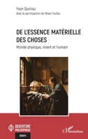 De l’essence matérielle des choses: Monde physique, vivant et humain (Ouverture Philosophique) (French Edition) 2336477122 Book Cover