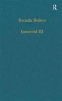 Innocent III: Studies on Papal Authority and Pastoral Care (Collected Studies, 490) 0860784894 Book Cover