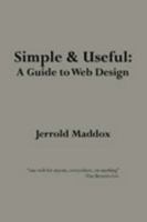 Simple AND Useful: A Guide to Web Design 1465219390 Book Cover