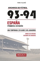 93-94 España – Primera División (Archivos de fútbol) (Spanish Edition) B0HJ8L1GCW Book Cover