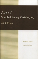 Akers' Simple Library Cataloging 081084737X Book Cover