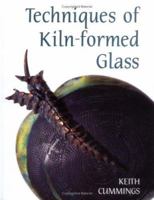 Techniques of Kiln-formed Glass 0812234022 Book Cover