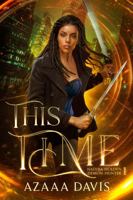 This Time: A New Adult Urban Fantasy Novel (Nadira Holden, Demon Hunter) 1733242724 Book Cover