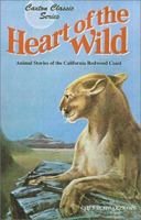 Heart of the Wild: Animal Stories of the California Redwood Coast 1258515369 Book Cover