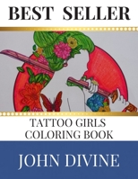 Best Seller Tattoo Girls Coloring Book: Stress Relieving Patterns Adult Beginner-Friendly Relaxing & Creative Art Activities 1699425795 Book Cover