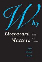 Why Literature Matters in the 21st Century 030021202X Book Cover