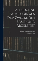 Allgemeine P�dagogik Aus Dem Zwecke Der Erziehung Abgeleitet 1160298580 Book Cover