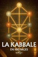 La Kabbale: les principes fondamentaux en 100 pages B0FT2D84C7 Book Cover