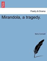 Mirandola. a Tragedy 1146906676 Book Cover