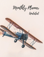 Monthly Planner Undated: Water Color Vintage Airplane.Undated Monthly Planner with to do list and personal expense tracker.Two-year(24+1 month)A Blank ... plan your life,work,study,school,home,family. 1672101611 Book Cover