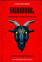 Survival: How Becoming A Satanist Saved My Life 1960116940 Book Cover
