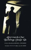 Afterwards Our Buildings Shape Us 1785070304 Book Cover