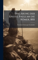 Erklärung der Epistel Pauli an die Römer, 1851 (German Edition) 1024648893 Book Cover