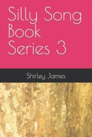 Silly Song Book Series 3 B0C6BT19M9 Book Cover