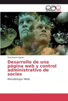 Desarrollo de una página web y control administrativo de socios: Metodología iWeb 6139434386 Book Cover