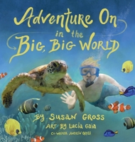 Adventure on in the Big, Big World 1087964849 Book Cover