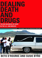 Dealing Death and Drugs: The Big Business of Dope in the U.S. and Mexico 1933693940 Book Cover