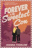 Forever is the Sweetest Con 1998129802 Book Cover