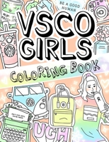 VSCO Girls Coloring Book: VSCO Girl Coloring Book For Trendy And Fashion Girls 1705413994 Book Cover