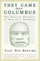 They Came Before Columbus: The African Presence in Ancient America 0812968174 Book Cover