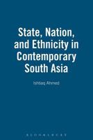 State, Nation and Ethnicity in Contemporary South Asia 1855675781 Book Cover