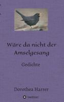 Wäre da nicht der Amselgesang 373458275X Book Cover