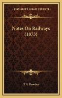 Notes On Railways 1146444869 Book Cover