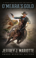 O'Meara's Gold: A Classic Western 1420528505 Book Cover