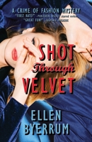 Shot Through Velvet 1949582086 Book Cover