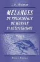 Mélanges de philosophie, de morale et de littérature: Tome 1 0543707512 Book Cover