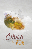 Chula the Fox 1935684620 Book Cover
