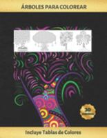 ÁRBOLES PARA COLOREAR: CUADERNO DE DIBUJO PARA ADULTOS | ANTIESTRES | REDUCE ANSIEDAD Y FAVORECE LA CONCENTRACIÓN | INCLUYE PALETAS DE COLORES ... REGALO CREATIVO Y ORIGINAL. (Spanish Edition) 1691876607 Book Cover