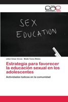 Estrategia para favorecer la educación sexual en los adolescentes 3659041467 Book Cover