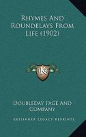 Rhymes And Roundelays From Life 116485805X Book Cover