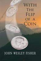 With The Flip Of A Coin 1941052088 Book Cover