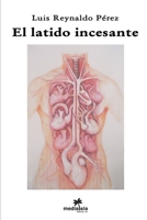 El latido incesante 0359943667 Book Cover