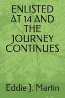 Enlisted at 14 and the Journey Continues B08NZ3Y83F Book Cover