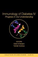 Immunology of Diabetes IV, The Annals of the New York Academy of Scienes, Volume 1079: Progress in Our Understanding (Annals of the New York Academy of Sciences) 1573316415 Book Cover