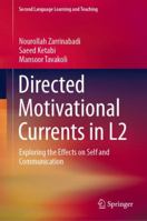 Directed Motivational Currents in L2: Exploring the Effects on Self and Communication 3030054713 Book Cover