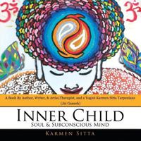 Inner Child: Soul & Subconscious Mind 1504375742 Book Cover