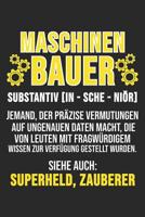 Maschinenbauer Substantiv [In-Sche-Ni�r] Jemand, Der Pr�zise Vermutungen Auf Ungenaue Daten Macht, Die Von Leuten Mit Fragw�rdigem Wissen Zur Verf�gung Gestellt Wurden.: 6' x 9' Punktiertes Gepunktete 1079508929 Book Cover